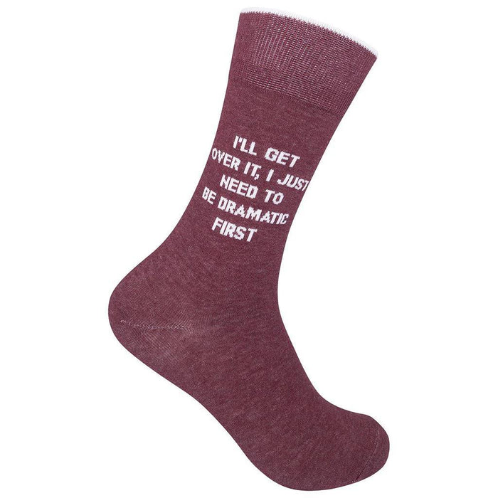 I'll Get Over It... Unisex Socks
