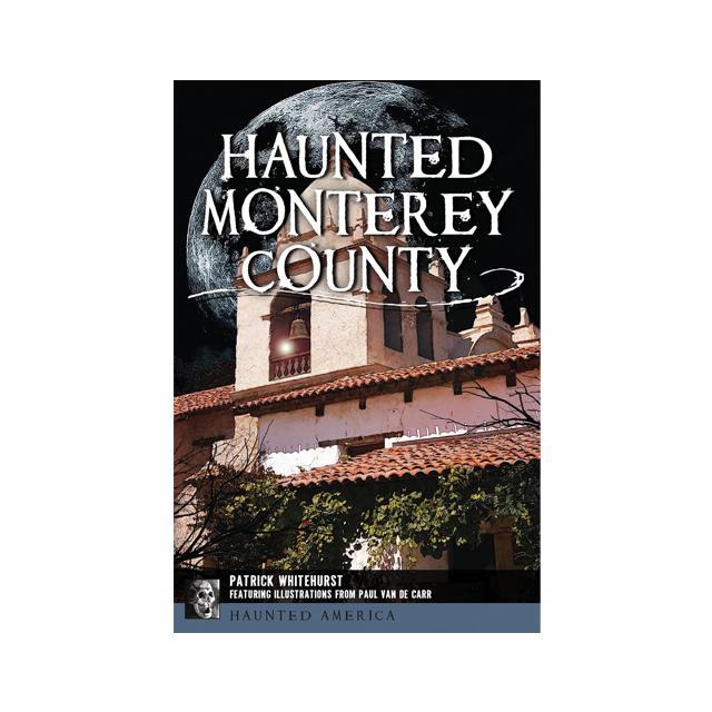Haunted Monterey County